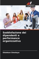 Soddisfazione dei dipendenti e performance organizzativa (Italian Edition) 6208039339 Book Cover