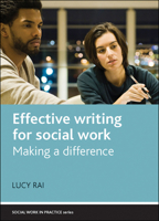 Effective writing for social work: Making a difference 1447305167 Book Cover