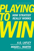 Playing to Win: How Strategy Really Works 142218739X Book Cover
