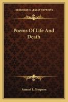 Poems Of Life And Death 1425469795 Book Cover