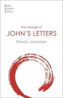 The Message of John's Letters: Living In The Love Of God 1789742463 Book Cover