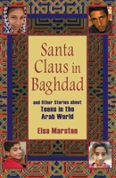 Santa Claus in Baghdad: and Other Stories about Teens in the Arab World 0253220041 Book Cover