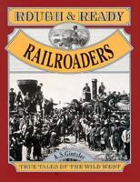 Rough and Ready Railroaders 1562612379 Book Cover