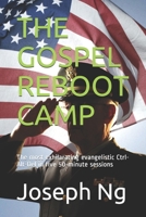 THE GOSPEL REBOOT CAMP: The most exhilarating evangelistic Ctrl-Alt-Del in five 50-minute sessions B08KM1PG2S Book Cover