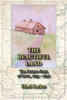 Beautiful Land, the Future State of Iowa, 1835-1838 194850958X Book Cover