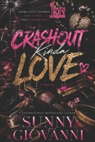 Crashout Kinda Love B0H2YBWWFB Book Cover