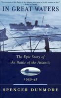 In Great Waters: The Epic Story of the Battle of the Atlantic, 1939-45 0771029365 Book Cover