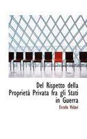Del Rispetto della Proprietà  Privata fra gli Stati in Guerra 0559867271 Book Cover