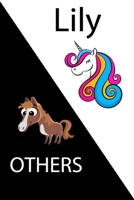 Lily VS OTHERS ( unicorn ): Personal Name unicorn notebook - Cute Notebook for Girls With Unicorn, Thoughtful Cool Present for Lily ( Lily notebook): Unicorn Personalized Notebooks For Girls And Women 1654317918 Book Cover