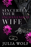 Sincerely, Your Inconvenient Wife B0C9S56XRY Book Cover
