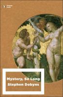 Mystery, So Long (Penguin Poets) 0143034626 Book Cover
