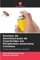 Enzimas de desintoxicação de insecticidas em Periplaneta americana Linnaeus (Portuguese Edition) 6208355877 Book Cover