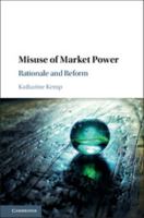 Misuse of Market Power: Rationale and Reform 1107184762 Book Cover