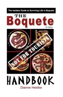 The Boquete (Not For Tourists!) Handbook: The Insider's Guide to Surviving Life in Boquete (5th Ed 1105940519 Book Cover