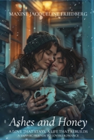 Ashes and Honey: A Sapphic Second Chance Romance (Shannon and Jenna) B0F3WZFWHS Book Cover