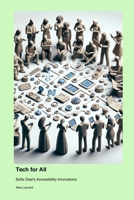 Tech for All: Sofia Osei's Accessibility Innovations 1779666098 Book Cover