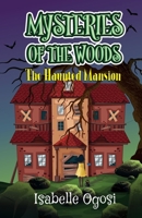 Mysteries of the Woods: The Haunted Mansion B0G5HZQZFX Book Cover