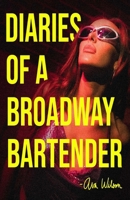 Diaries of a Broadway Bartender B0DXDGMTN5 Book Cover
