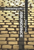 ABUNDANCE: Embracing Life ! B0C9S3HW9H Book Cover