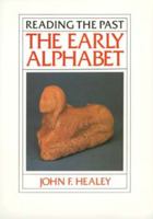 The Early Alphabet (Reading the Past) 0520073096 Book Cover