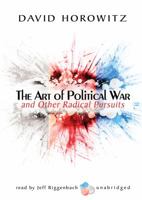 The Art of Political War and Other Radical Pursuits 1890626287 Book Cover