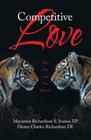 Competitive Love: Win The Love You Deserve 1663281777 Book Cover