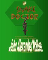 The Snake Doctor: Drama on Chireno Beach 1463742126 Book Cover