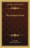 The Iroquois Scout 116314682X Book Cover