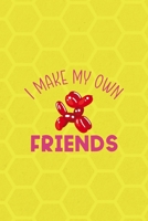 I Make My Own Friends: Notebook Journal Composition Blank Lined Diary Notepad 120 Pages Paperback Yellow Hive Balloon 1712306227 Book Cover