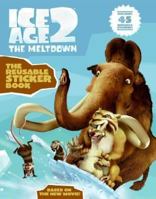Ice Age 2 the Reusable Sticker Book with Sticker (Ice Age 2: the Meltdown) 0060839732 Book Cover
