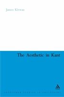 The Aesthetic in Kant: A Critique (Continuum Studies in Philosophy) 0826487785 Book Cover