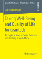 Taking Well‐Being and Quality of Life for Granted?: An Empirical Study on Social Protection and Disability in South Africa 3658198117 Book Cover