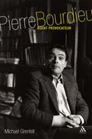 Pierre Bourdieu: Agent Provocateur 0826467091 Book Cover