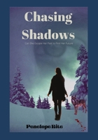 Chasing Shadows: Can She Escape Her Past to Find Her Future? B0BJYJTFFV Book Cover