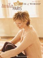Twila Paris - House of Worship 0634058304 Book Cover