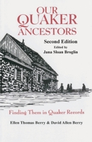 Our Quaker Ancestors: Finding Them in Quaker Records. Second Edition 0806321202 Book Cover