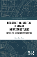 Negotiating Digital Heritage Infrastructures: Setting the Scene for Participation (Participatory Memory Practices) 1032735139 Book Cover