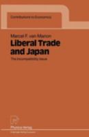 Liberal Trade And Japan: The Incompatibility Issue 3790806994 Book Cover
