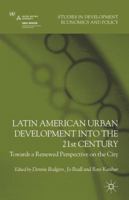 Latin American Urban Development Into the Twenty First Century: Towards a Renewed Perspective on the City 134935077X Book Cover