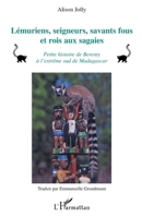 Lémuriens, seigneurs, savants fous et rois aux sagaies: (2e édition) (French Edition) 2296129331 Book Cover