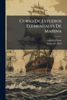 Curso De Estudios Elementales De Marina: Tratado De Geometría (x, 137, [3] P., V H. De Grab. Pleg.)... 1247232298 Book Cover