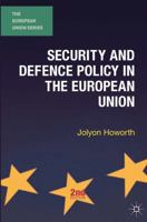 The Security and Defence Policy in the European Union 033363912X Book Cover