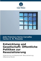 Entwicklung und Gesellschaft: Öffentliche Politiken zur Resozialisierung (German Edition) 6208596424 Book Cover