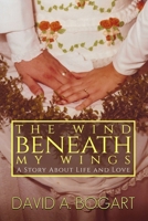 The Wind Beneath My Wings B08VCYF9BR Book Cover