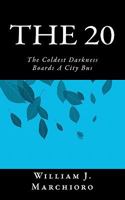 The 20: The Coldest Darkness Boards a City Bus 1452812896 Book Cover