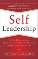 Self-Leadership: How to Become a More Successful, Efficient, Self-Leadership: How to Become a More Successful, Efficient, and Effective Leader from the Inside Out and Effective Leader from the Inside  0071799095 Book Cover