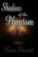 Shadow of the Phantom 1546536957 Book Cover
