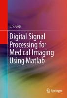 Digital Signal Processing for Medical Imaging Using Matlab 1461431395 Book Cover