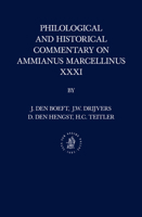 Philological and Historical Commentary on Ammianus Marcellinus XXXI 900435381X Book Cover