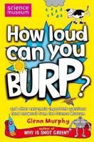 How Loud Can You Burp?: More Extremely Important Questions (and Answers) 1596435062 Book Cover
